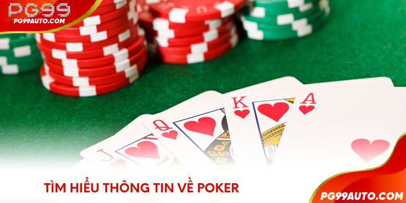 Tìm hiểu thông tin về cách chơi Poker